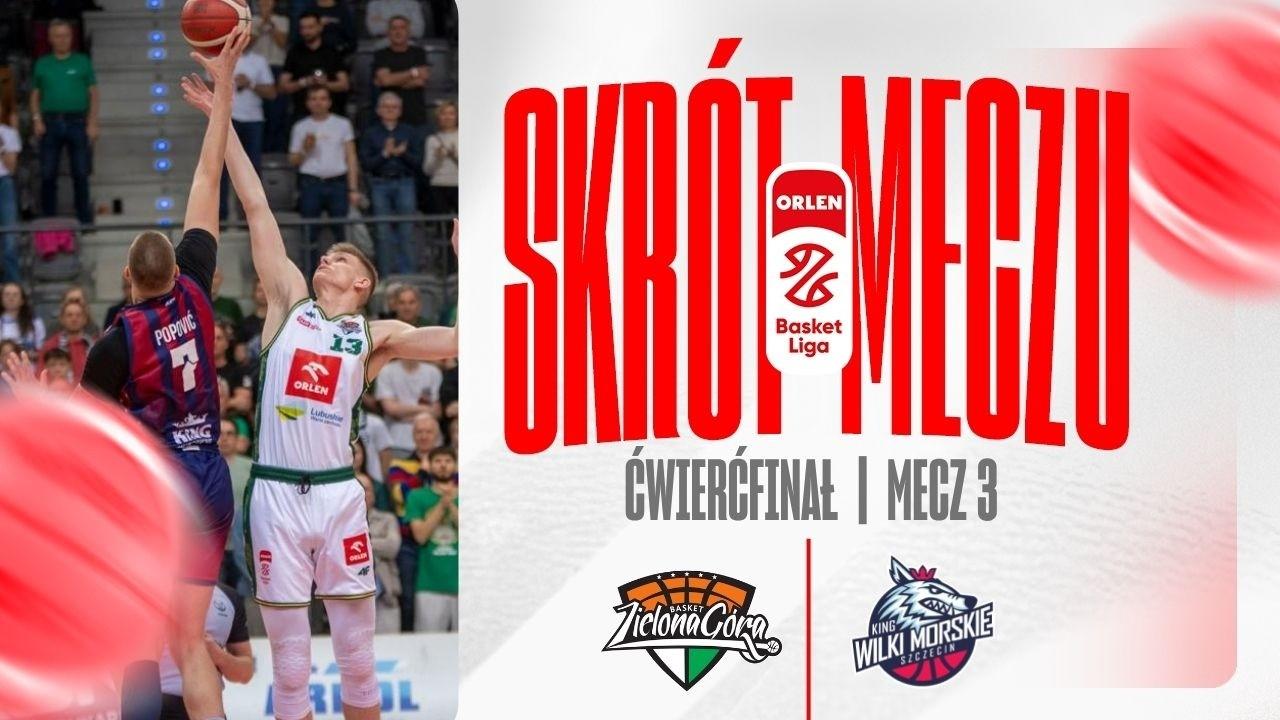 SKRÓT | ORLEN Zastal - King | 3. mecz 1/4 play-off