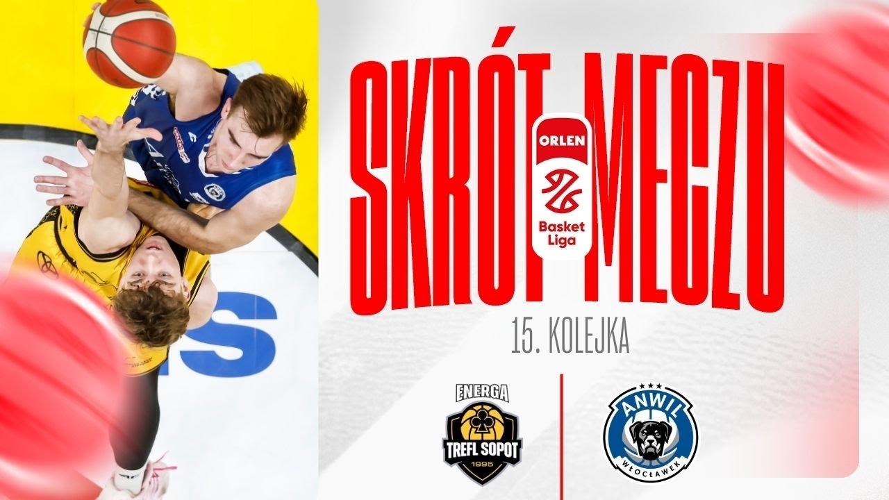 SKRÓT | Energa Trefl - Anwil | 15. kolejka