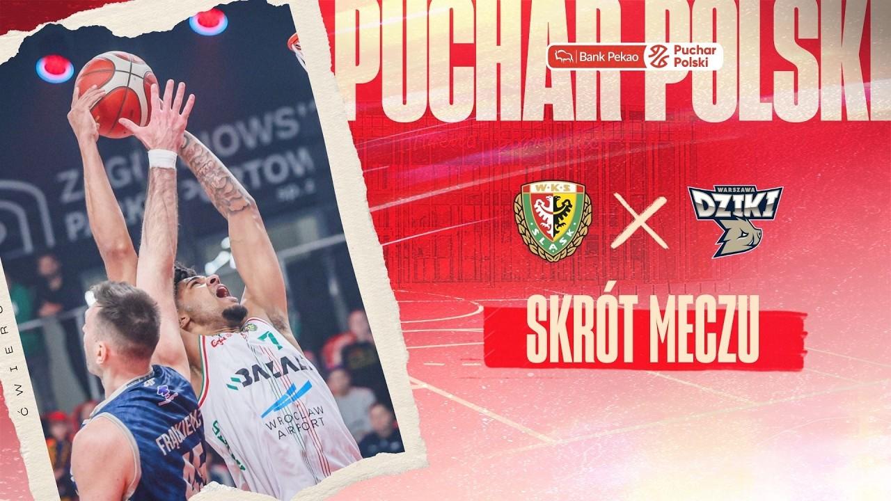 SKRÓT | WKS Śląsk - Dziki | Ćwierćfinał Pekao S.A. Pucharu Polski