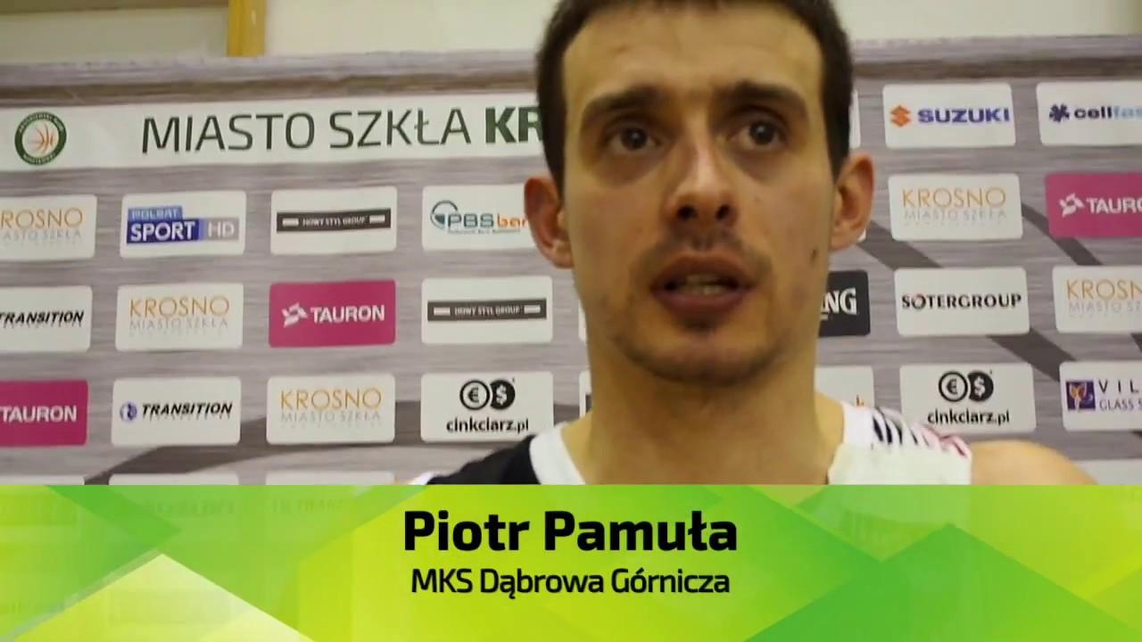 Wypowiedzi po meczu Miasto Szkła Krosno - MKS Dąbrowa Górnicza: Piotr Pamuła.