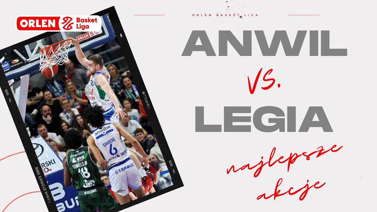 Anwil - Legia - najlepsze akcje #ORLENBasketLiga #plkpl