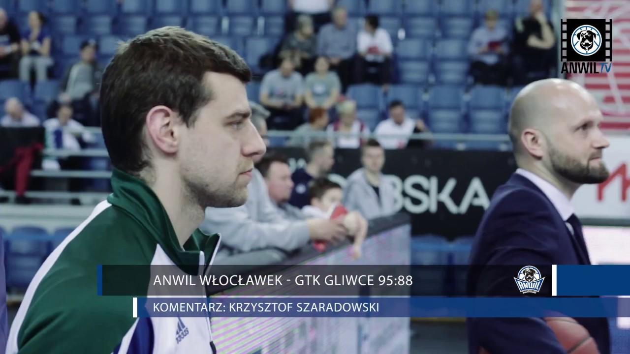 Anwil Włocławek - GTK Gliwce 95:88