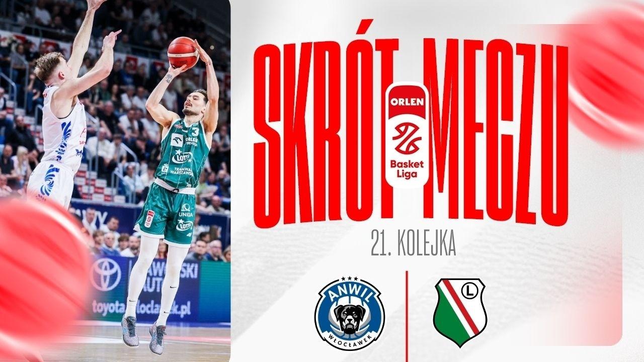 SKRÓT | Anwil - Legia | 21. kolejka