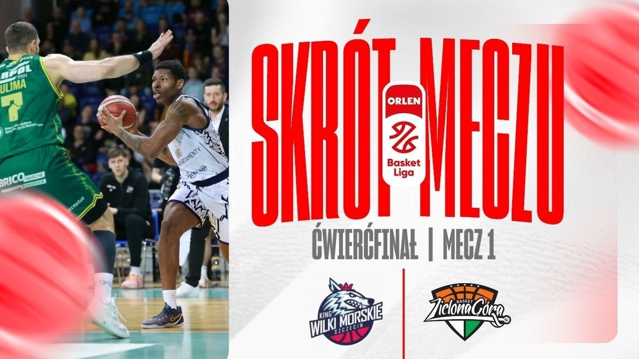 SKRÓT | King - ORLEN Zastal | 1. mecz 1/4 play-off