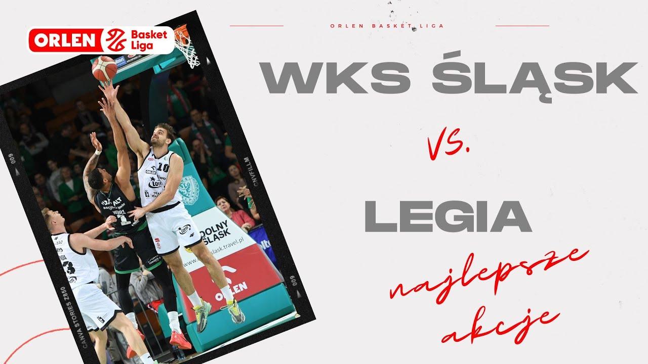 WKS Śląsk - Legia - najlepsze akcje #ORLENBasketLiga #PLKPL