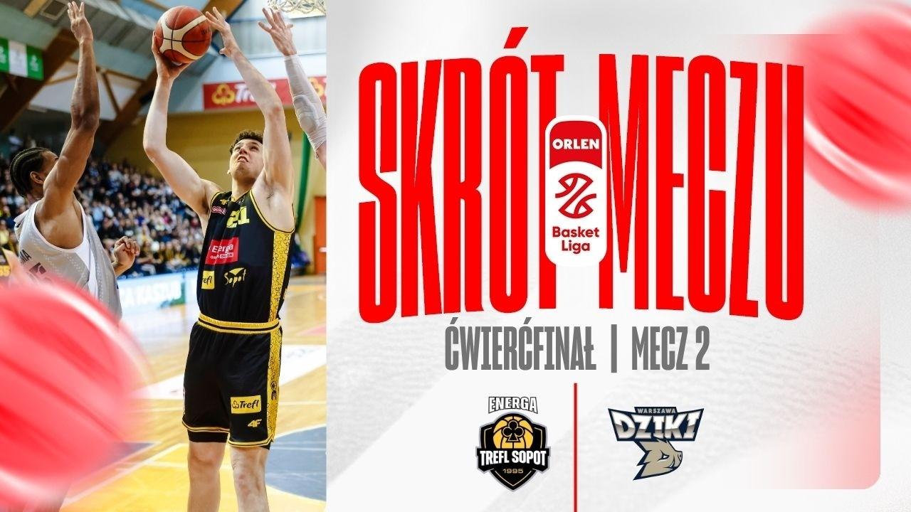 SKRÓT | Energa Trefl - Dziki | 2. mecz 1/4 play-off