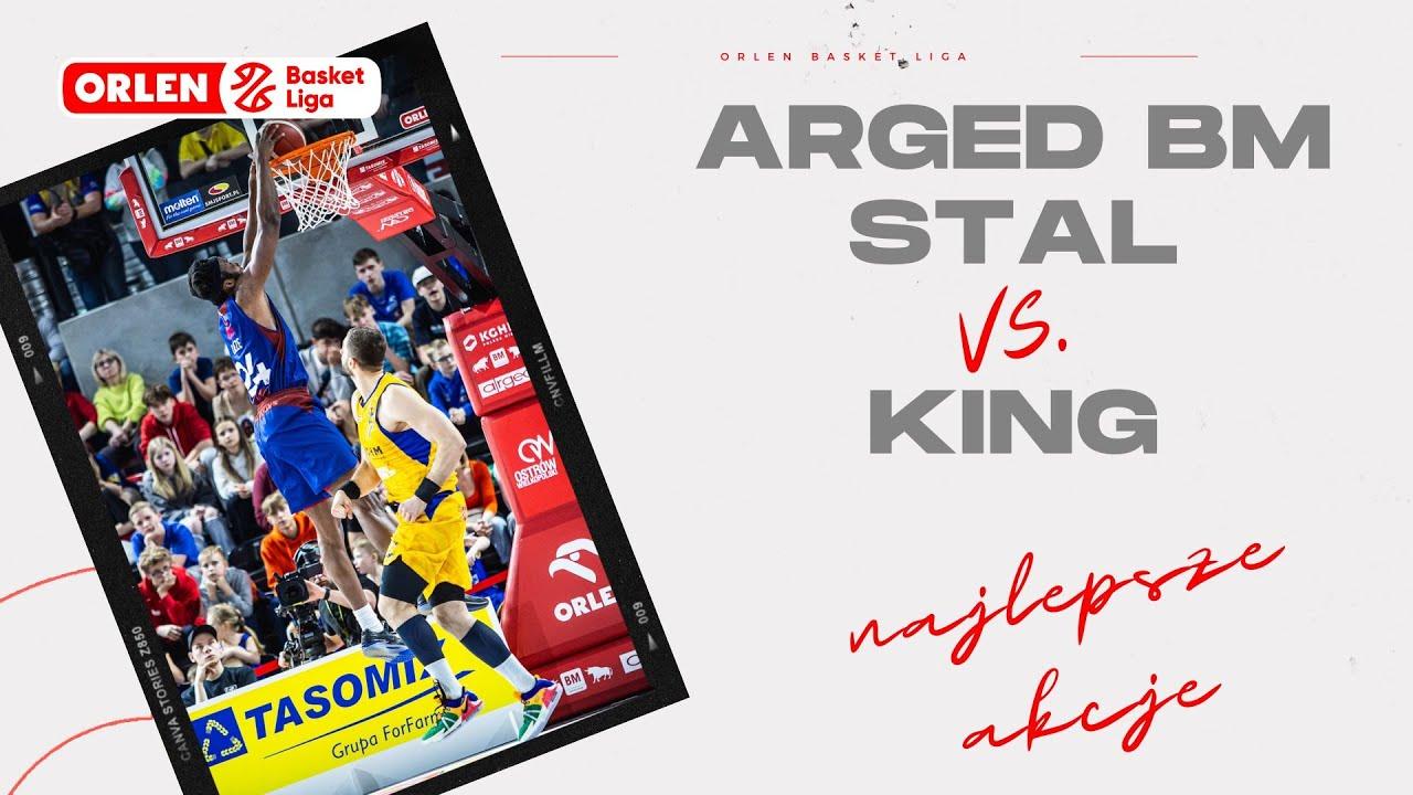 Arged BM Stal - King - najlepsze akcje #ORLENBasketLiga #plkpl