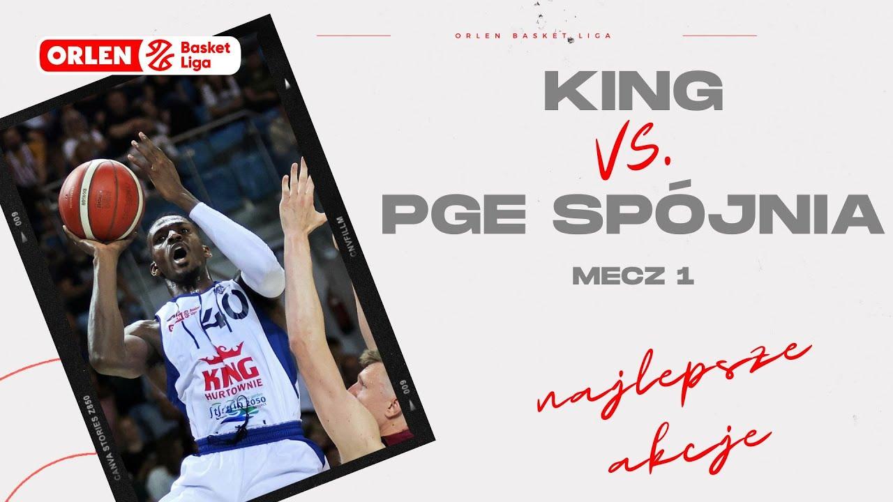 King - PGE Spójnia, mecz 1 - najlepsze akcje #ORLENBasketLiga #PLKPL