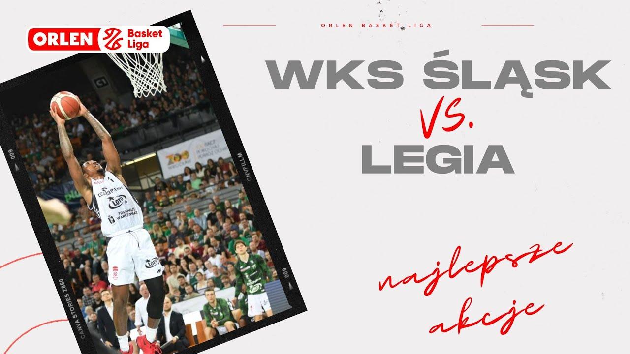 WKS Śląsk - Legia - najlepsze akcje #ORLENBasketLiga #PLKPL