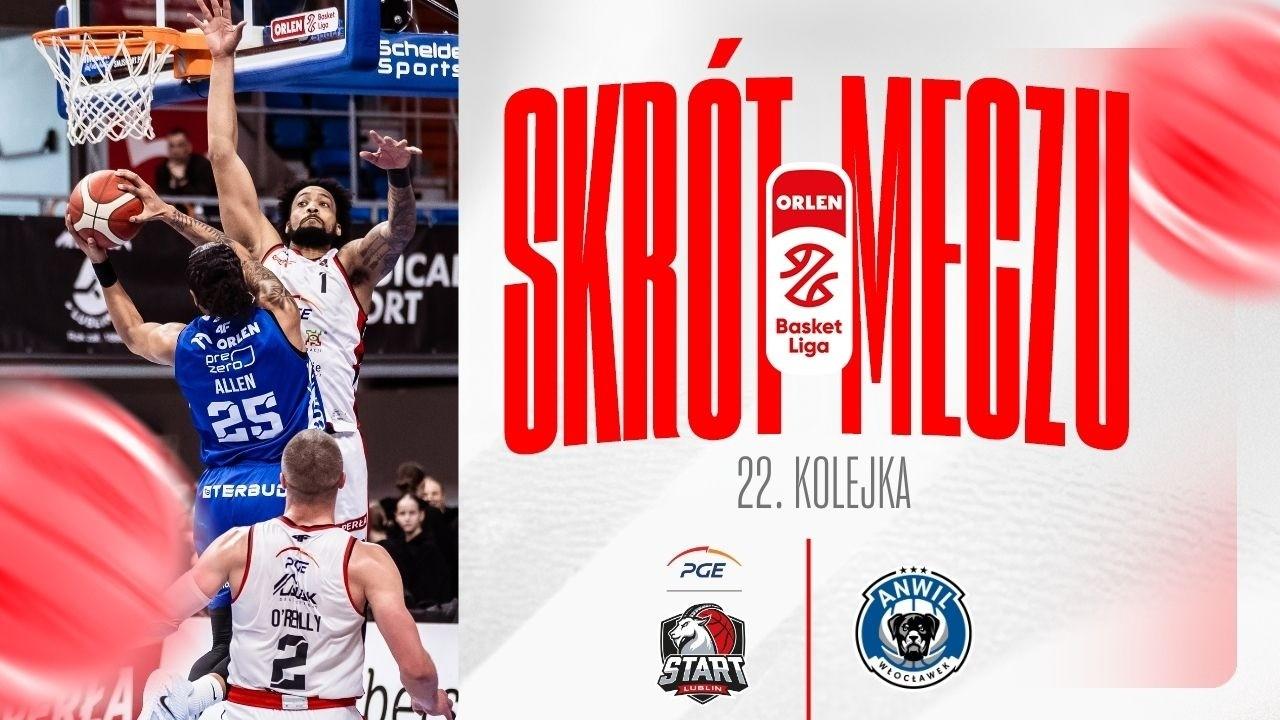 SKRÓT | PGE Start - Anwil | 22. kolejka