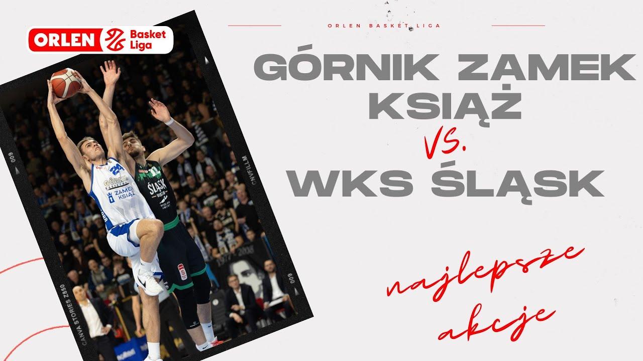 Górnik Zamek Książ - WKS Śląsk - najlepsze akcje #ORLENBasketLiga #plkpl