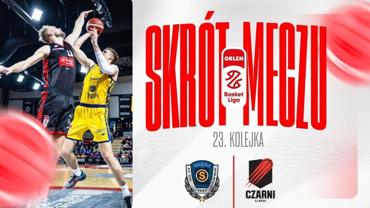 SKRÓT | Tasomix Rosiek Stal - Energa Czarni | 23. kolejka