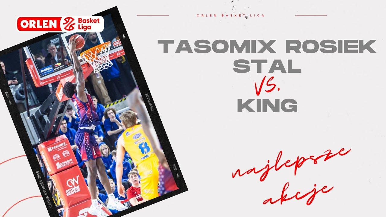 Tasomix Rosiek Stal - King - najlepsze akcje #ORLENBasketLiga #plkpl