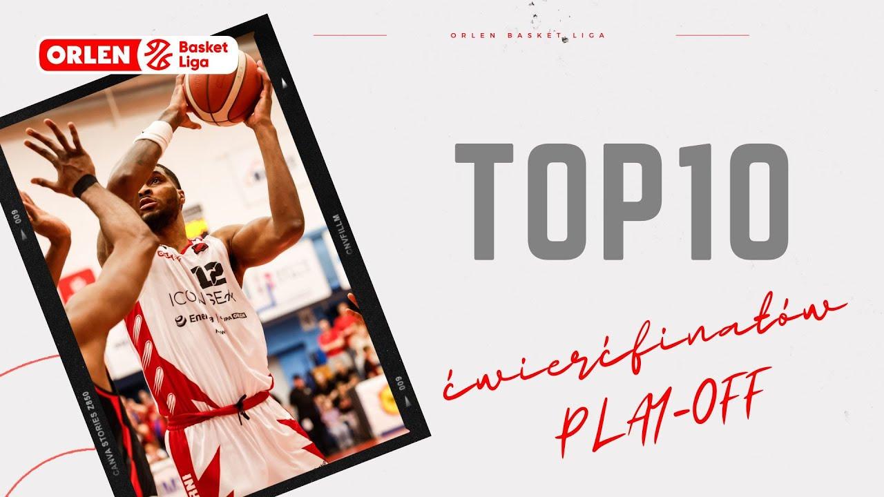 TOP10 ćwierćfinałów play-off #ORLENBasketLiga 24/25