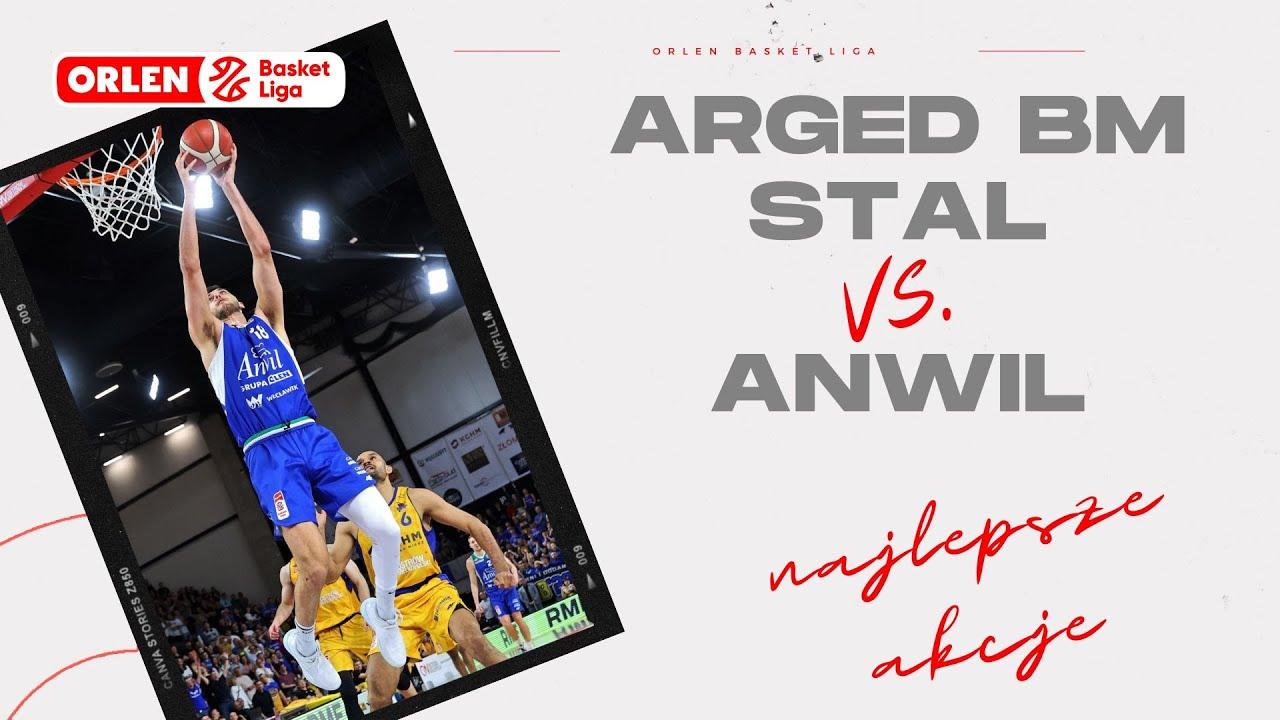 Arged BM Stal - Anwil - najlepsze akcje #ORLENBasketLiga #PLKPL