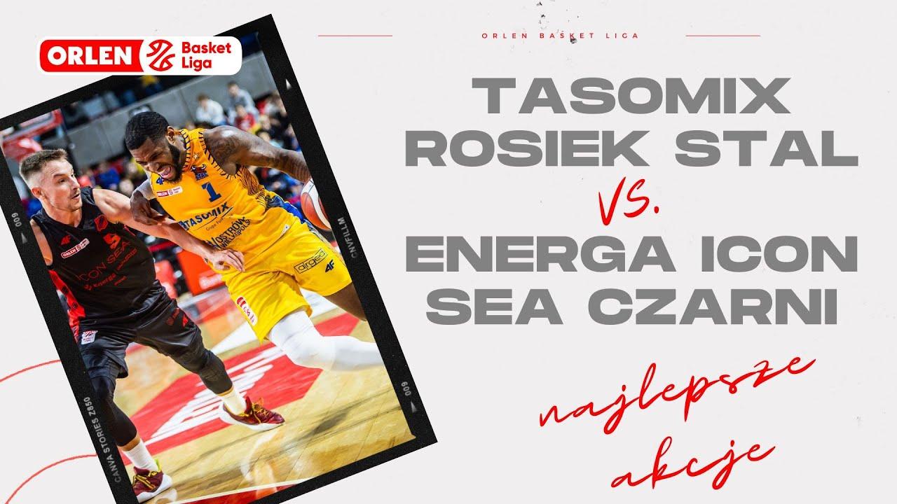 Tasomix Rosiek Stal - Energa Icon Sea Czarni - najlepsze akcje #ORLENBasketLiga #PLKPL