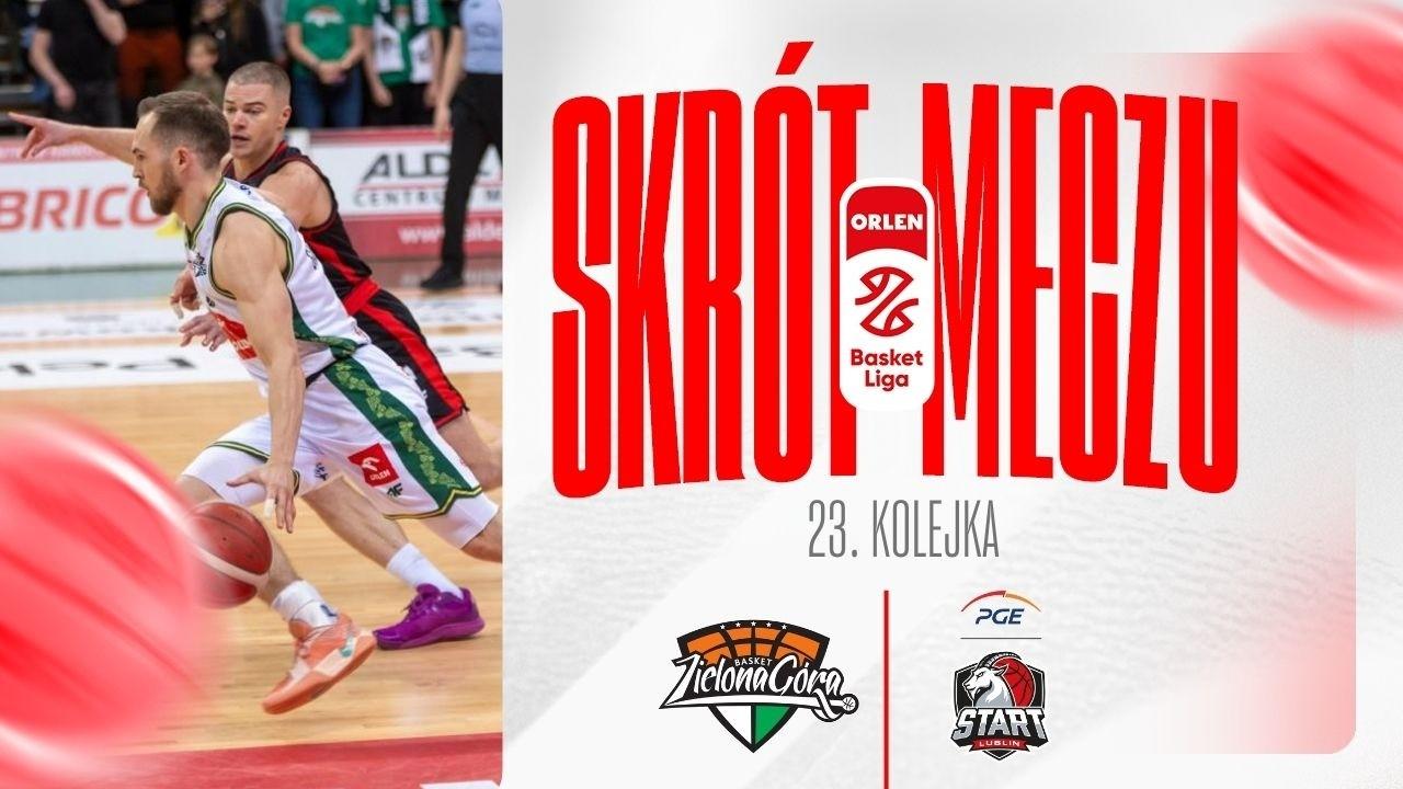 SKRÓT | ORLEN Zastal - PGE Start | 23. kolejka
