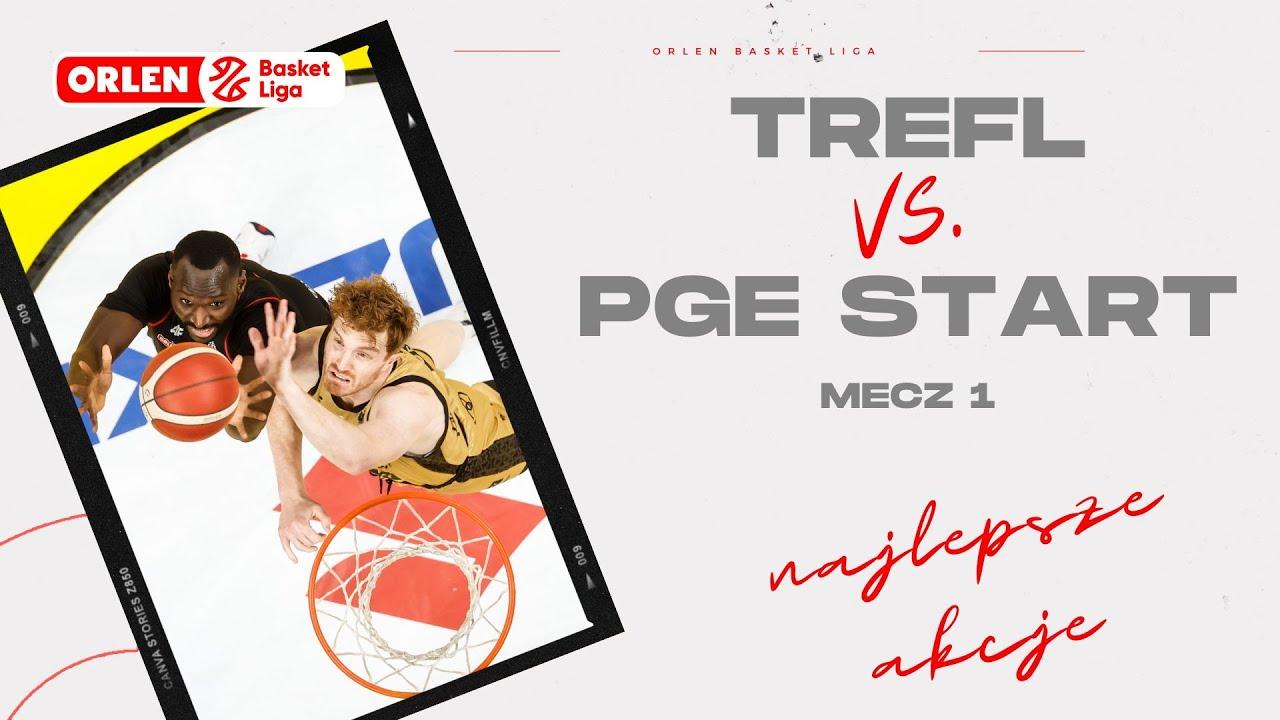 Półfinał 1. mecz | Trefl - PGE Start - najlepsze akcje