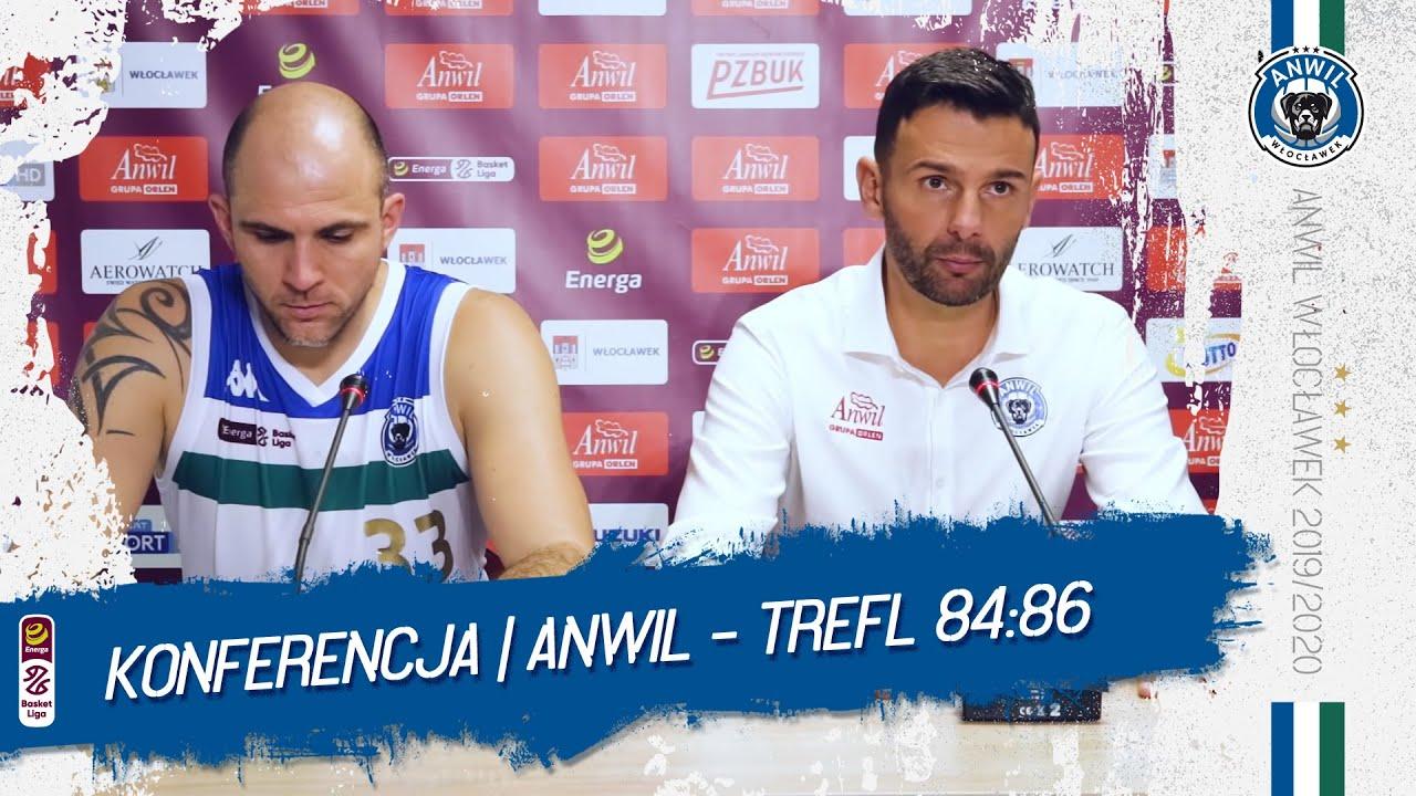 Konferencja prasowa | Anwil Włocławek - Trefl Sopot 84:86