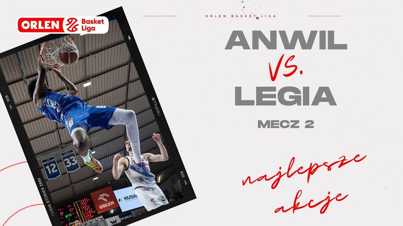 Półfinał 2. mecz | Anwil - Legia - najlepsze akcje