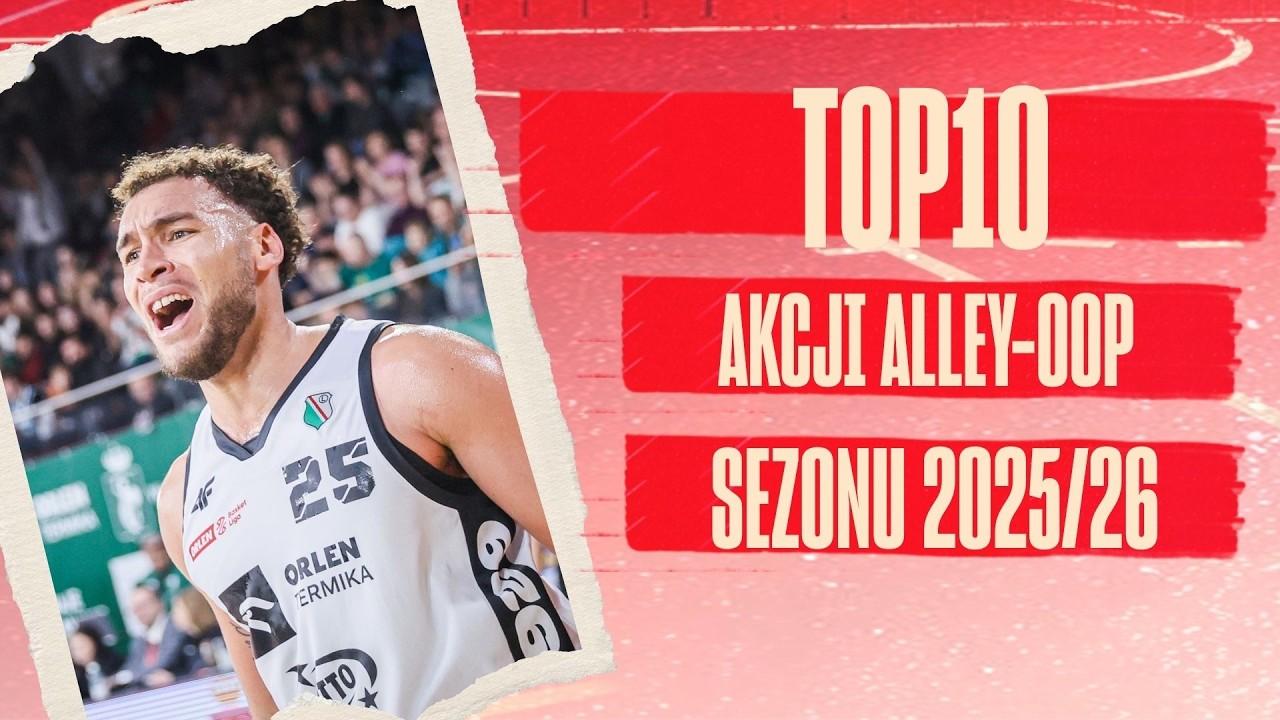 TOP10 akcji alley-oop sezonu 2025/26