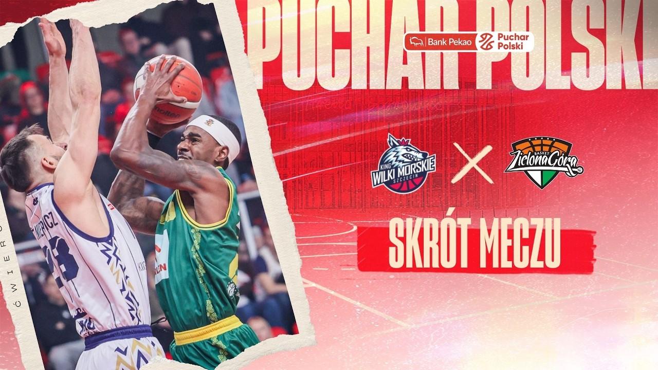 SKRÓT | King - ORLEN Zastal | Ćwierćfinał Pekao S.A. Pucharu Polski