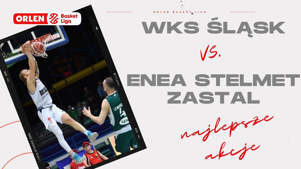 WKS Śląsk - Enea Stelmet Zastal - najlepsze akcje #ORLENBasketLiga #PLKPL