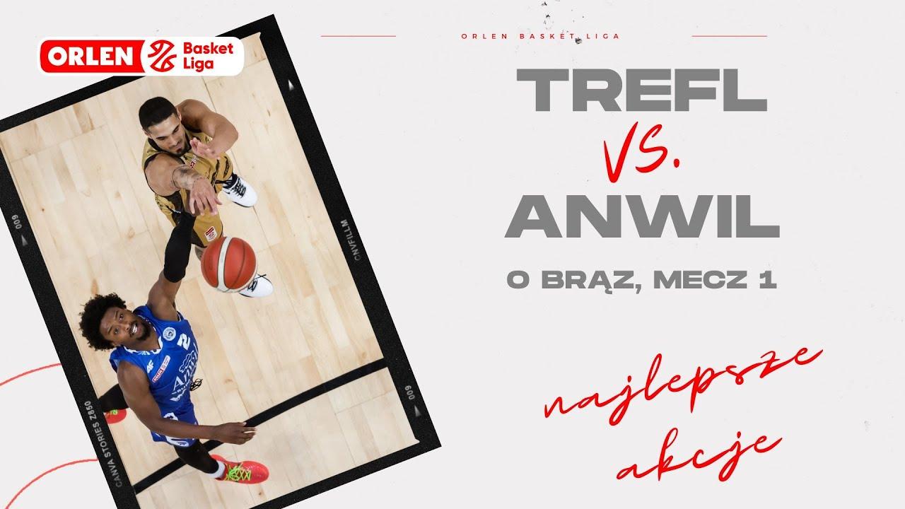 O 3. miejsce 1. mecz | Trefl - Anwil - najlepsze akcje