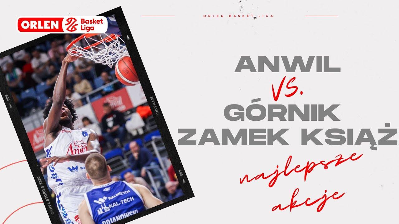 Anwil - Górnik Zamek Książ - najlepsze akcje #ORLENBasketLiga #PLKPL