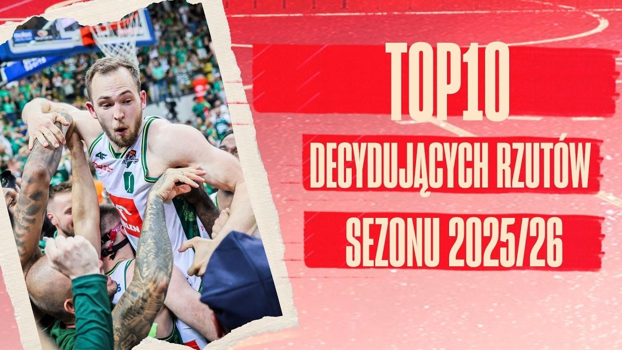 TOP10 decydujących rzutów sezonu 2025/26