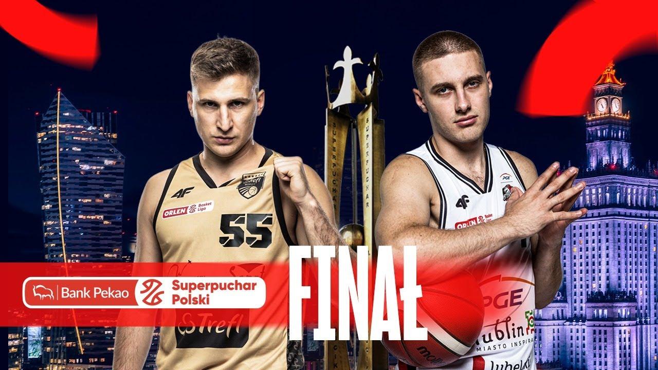 Finał Pekao S.A. Superpucharu Polski | Energa Trefl - PGE Start
