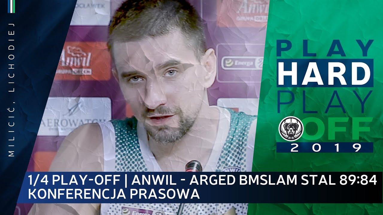 Ćwierćfinał #1 | Anwil - Arged BMSlam Stal 89:84 | Konferencja prasowa