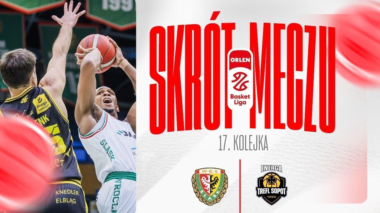 SKRÓT | WKS Śląsk - Energa Trefl | 17. kolejka
