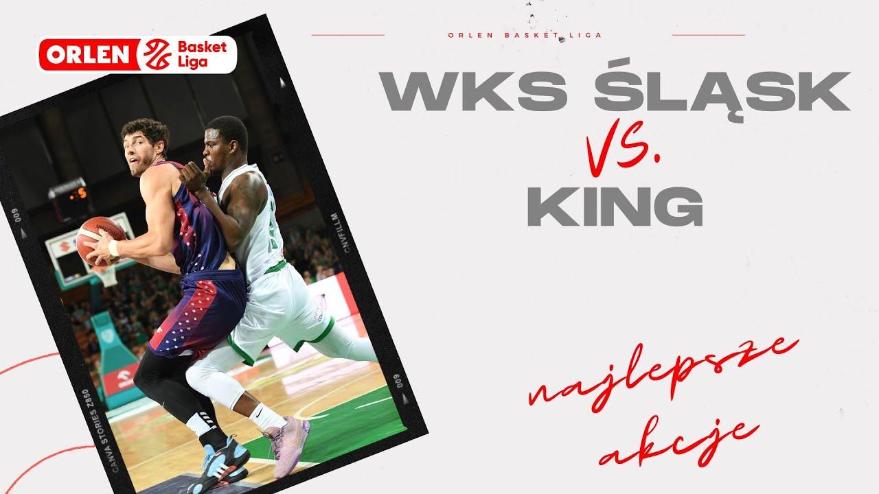 WKS Śląsk - King - najlepsze akcje #ORLENBasketLiga #PLKPL