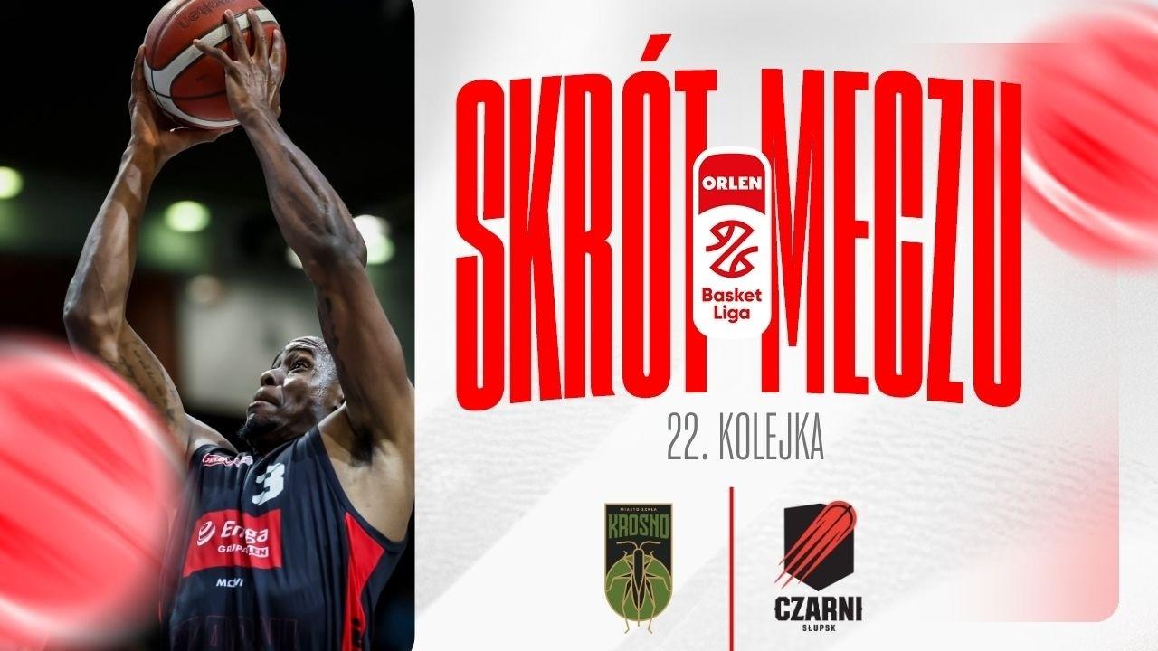 SKRÓT | Miasto Szkła - Energa Czarni | 22. kolejka
