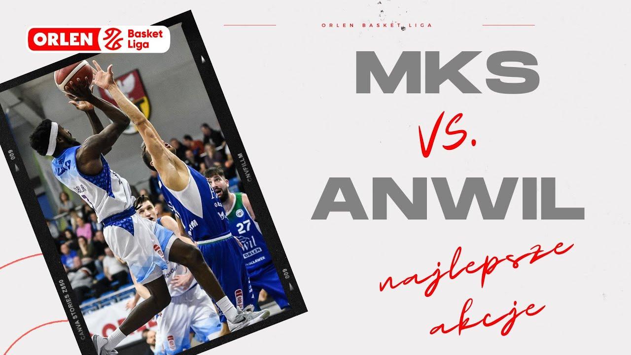 MKS - Anwil - najlepsze akcje #ORLENBasketLiga #plkpl