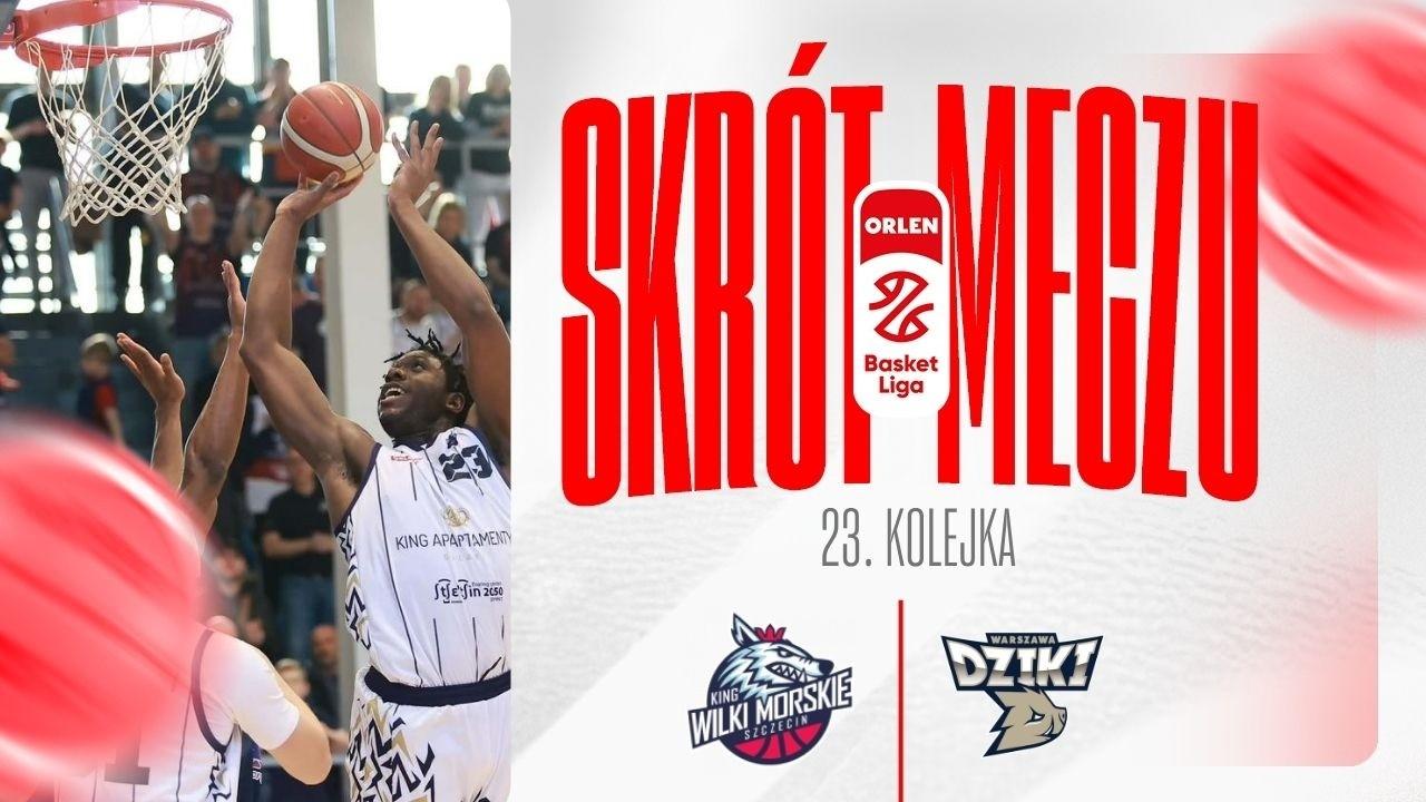 SKRÓT | King - Dziki | 23. kolejka