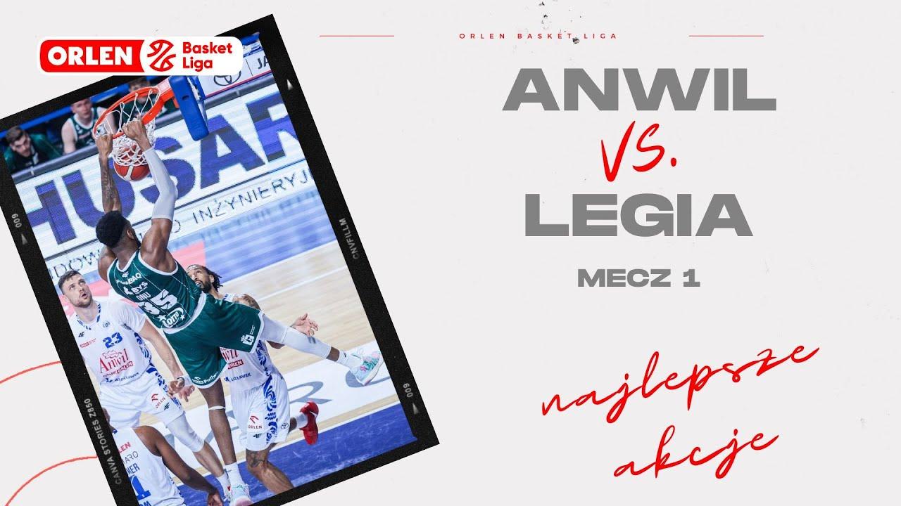 Półfinał 1. mecz | Anwil - Legia - najlepsze akcje