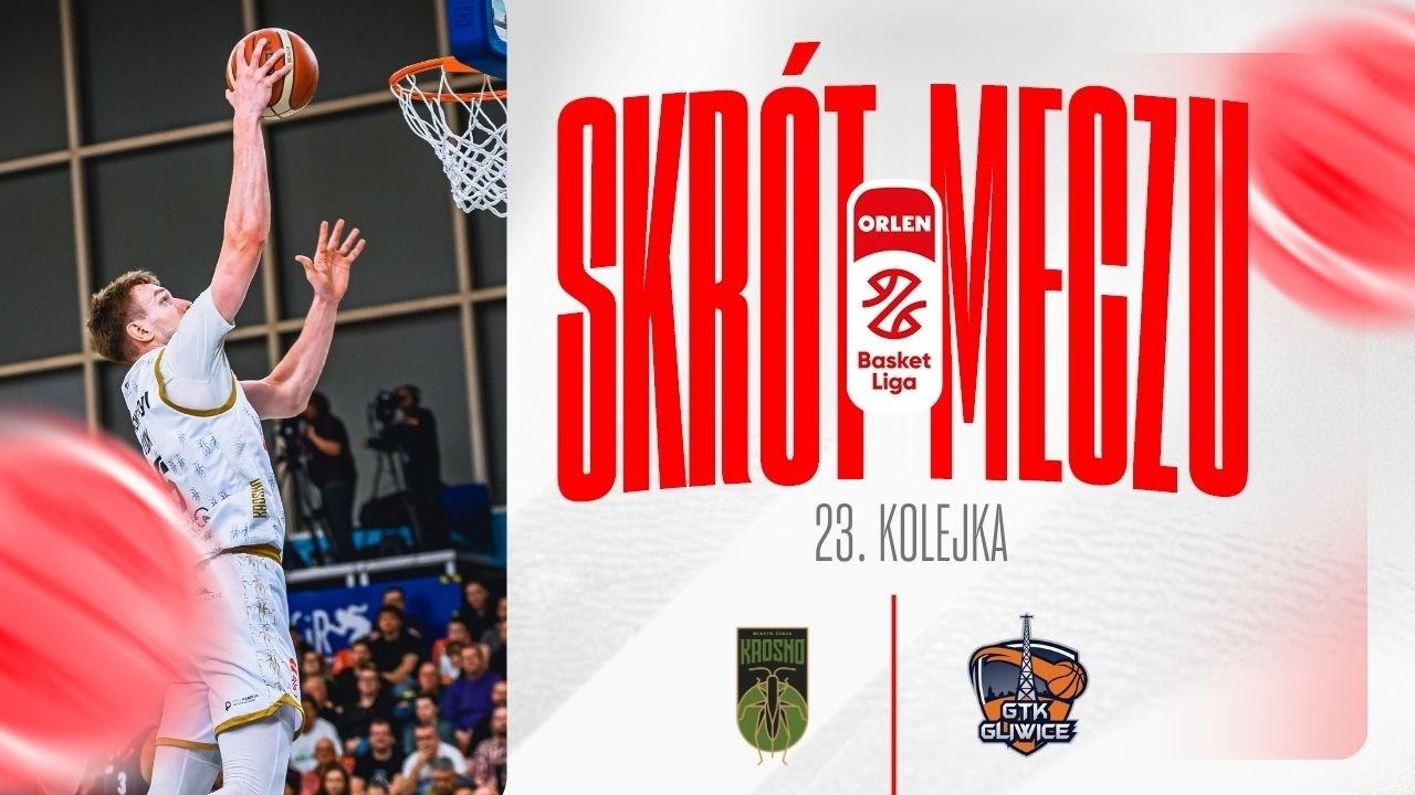 SKRÓT | Miasto Szkła - Tauron GTK | 23. kolejka