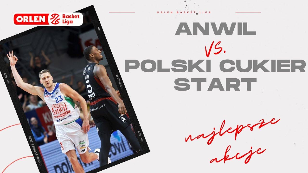 Anwil - Polski Cukier Start - najlepsze akcje #ORLENBasketLiga #PLKPL