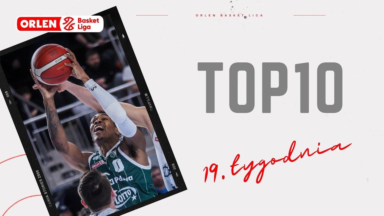 TOP10 19. tygodnia #ORLENBasketLiga