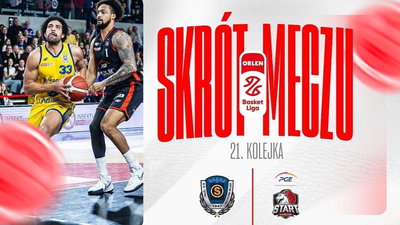 SKRÓT | Tasomix Rosiek Stal - PGE Start | 21. kolejka