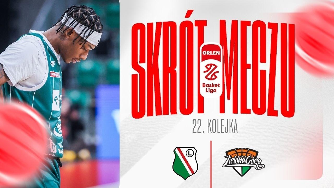 SKRÓT | Legia - ORLEN Zastal | 22. kolejka