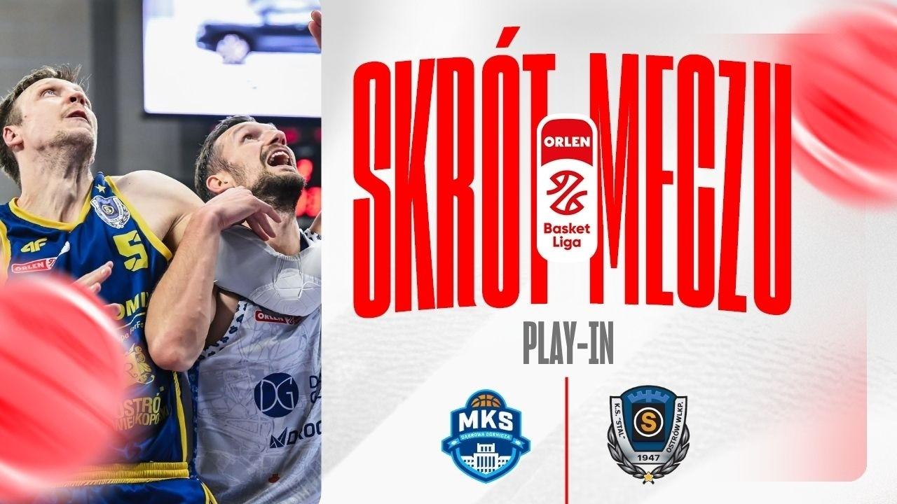 SKRÓT | MKS - Tasomix Rosiek Stal | Play-in (9-10)