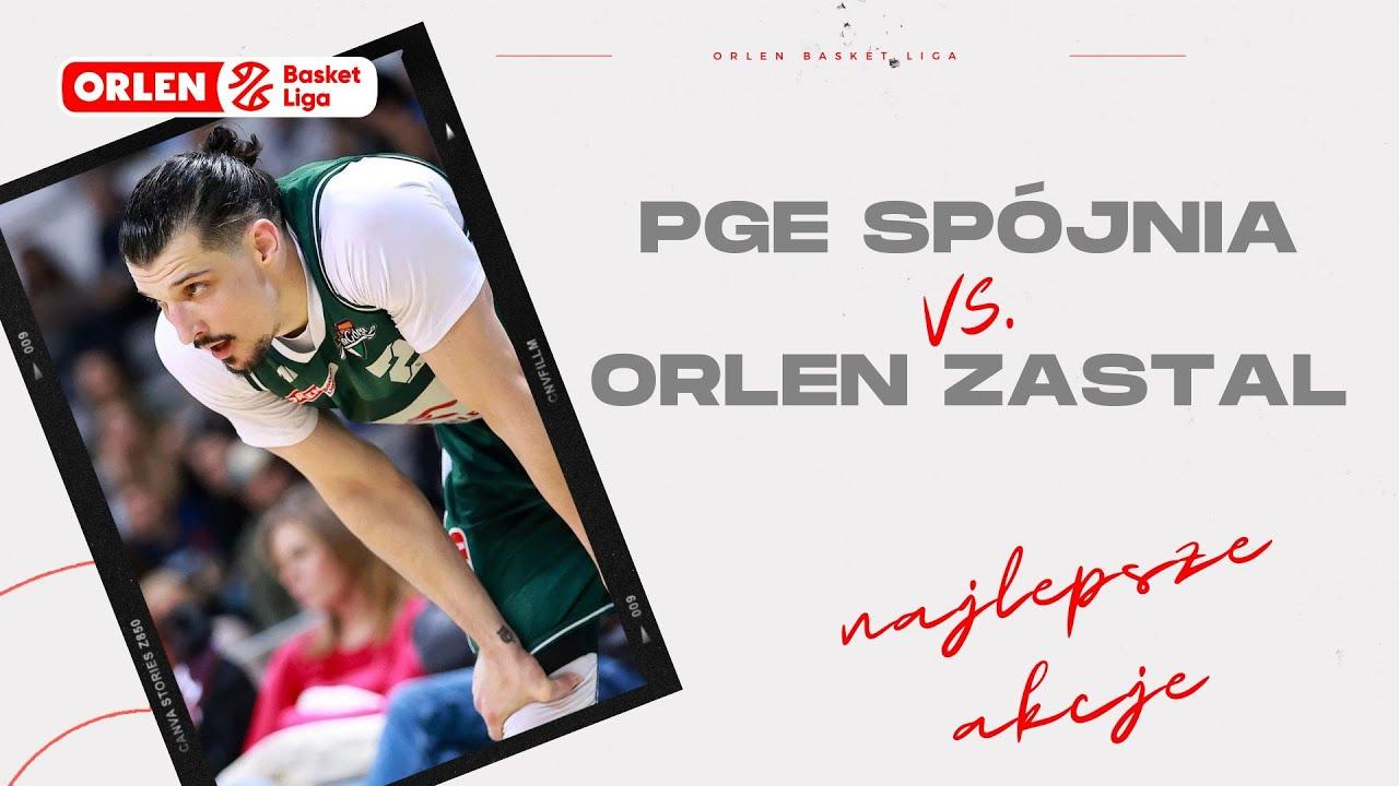 PGE Spójnia - Orlen Zastal - najlepsze akcje