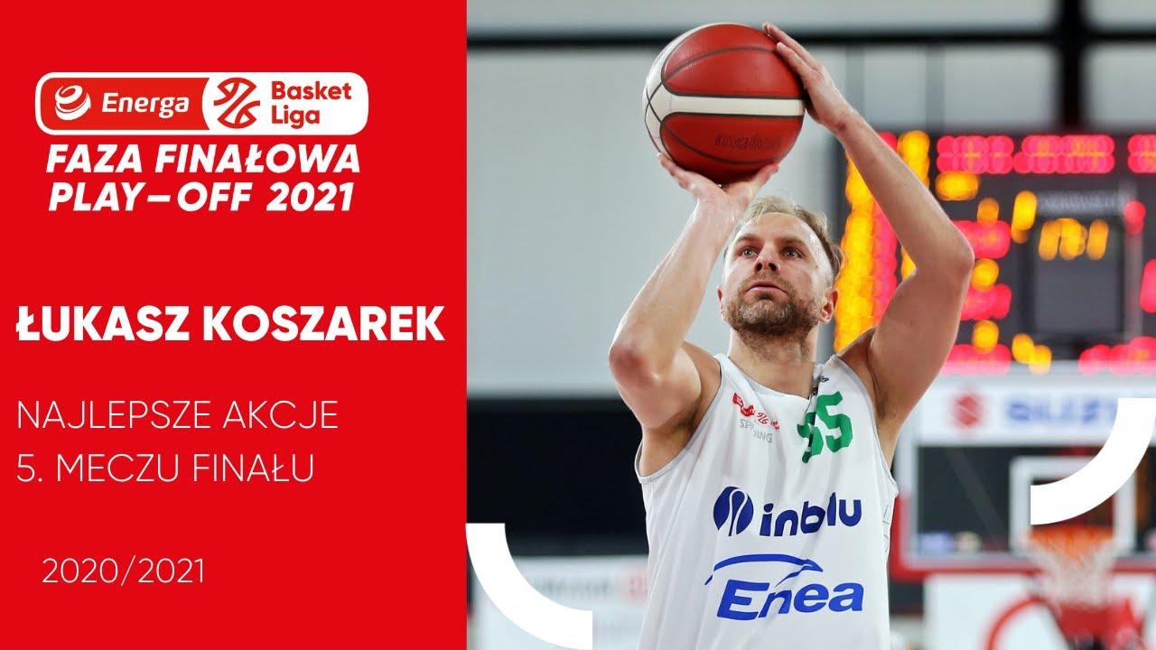 Łukasz Koszarek - najlepsze akcje 5. meczu finału #EnergaBasketLiga