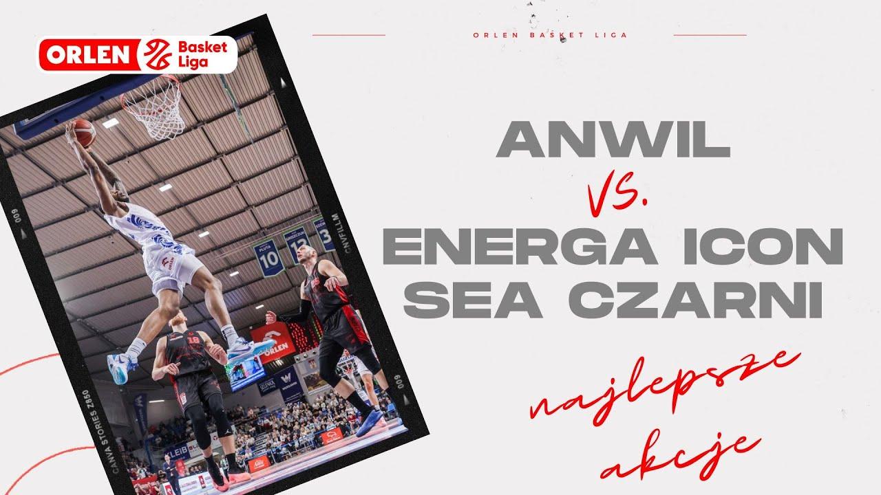 Anwil - Energa Icon Sea Czarni - najlepsze akcje