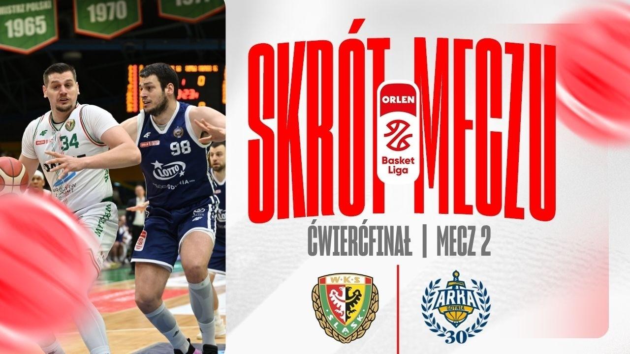 SKRÓT | WKS Śląsk - AMW Arka | 2. mecz 1/4 play-off