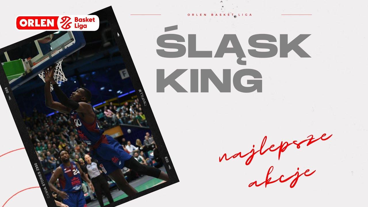 WKS Śląsk - King - najlepsze akcje #ORLENBasketLiga #plkpl