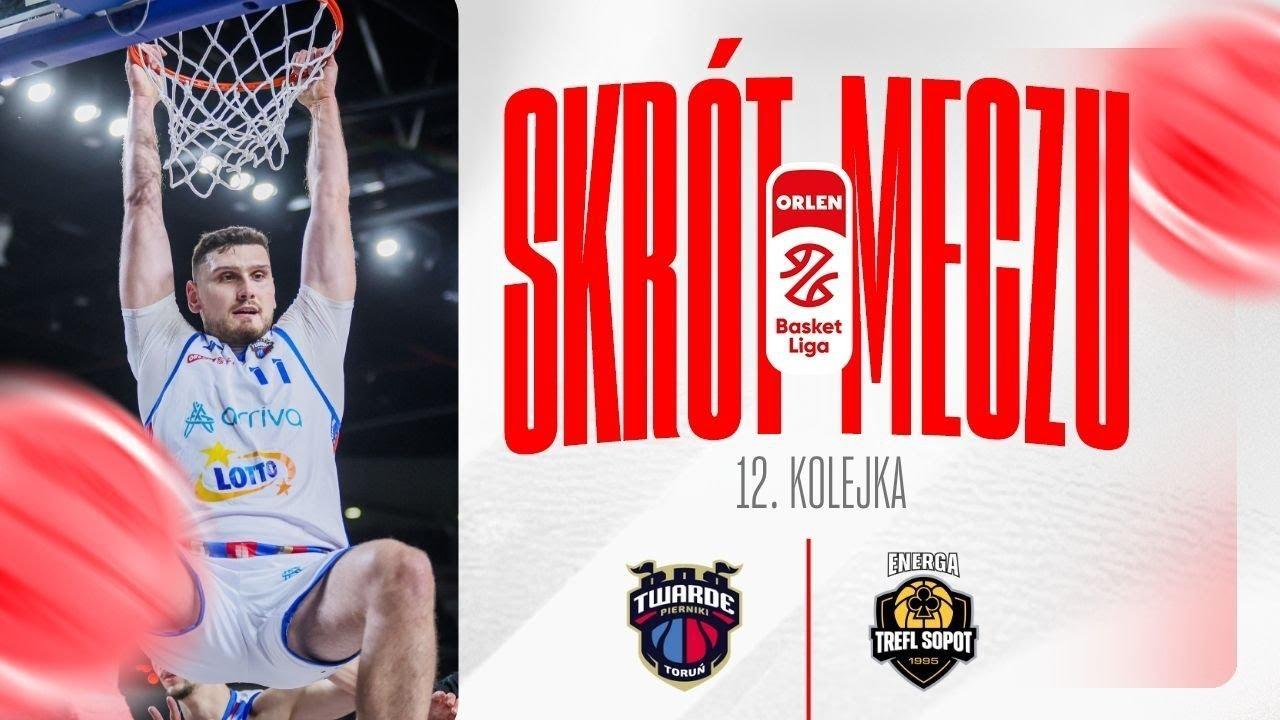 SKRÓT | Arriva Lotto Twarde Pierniki - Energa Trefl | 12. kolejka